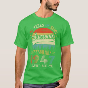 T-shirt Né Février 1947 75ème Anniversaire Fabriqué En 194