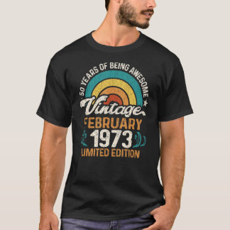 T-shirt Né février 1973 50e anniversaire 50 ans