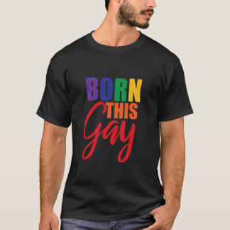 T-shirt Né Gay LGBTQ Arc-en-ciel Fierté Gay