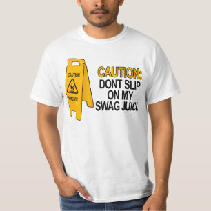 T-shirt Ne glissez pas sur mon jus de butin