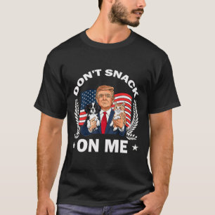 T-shirt Ne grignote pas sur moi drôle Chat Donald Trump fa