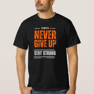 T-shirt Ne jamais abandonner restez fort