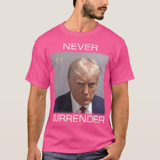 T-shirt Ne jamais abandonner - Trump Mugshot (Texte blanc)