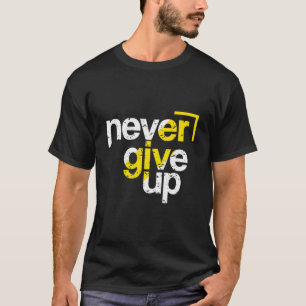 T-shirt Ne jamais abandonner Typographie motivante en détr