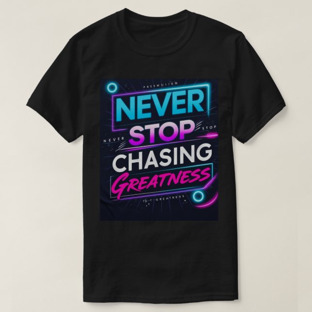 T-shirt Ne jamais cesser de courir la grandeur (Design devant)