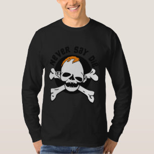 T-shirt Ne jamais dire mourir Sloth