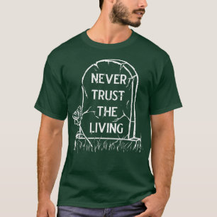 T-shirt Ne Jamais Faire Confiance À La Sorcière Vivante Wi