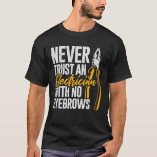 T-shirt Ne jamais faire confiance à un électricien sans so