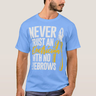 T-shirt Ne jamais faire confiance à un électricien sans so
