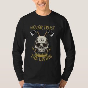 T-shirt ne jamais faire confiance au gothique vivant et ve