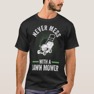 T-shirt ne jamais gâcher avec la tondeuse à gazon
