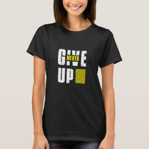 T-shirt NE JAMAIS M'ABANDONNER Je reste motivé Je suis mot