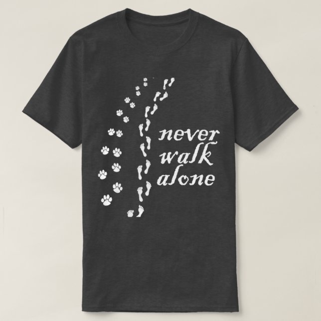 T-shirt Ne jamais marcher seul Amoureux de les chiens Cade (Design devant)