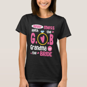 T-shirt Ne Jamais Mess Avec La Grand-Mère De La Mariée Gro