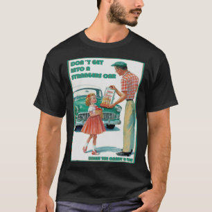 T-shirt Ne jamais monter dans une voiture étrangère à moin