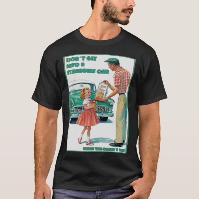 T-shirt Ne jamais monter dans une voiture étrangère à moin (Devant)