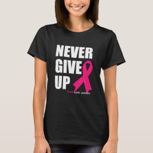T-shirt Ne jamais renoncer au cancer du sein sensibilisati