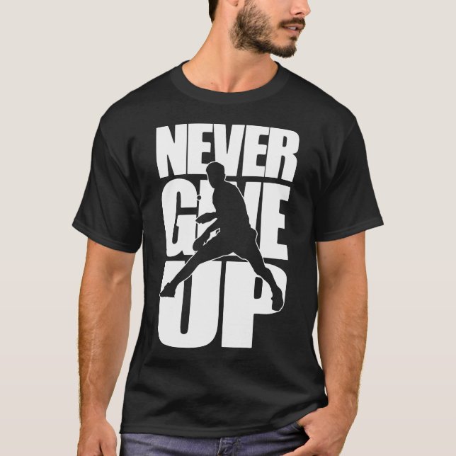 T-shirt Ne jamais renoncer au tennis de table (Devant)