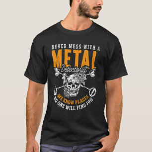 T-shirt Ne Jamais Se Mêler À Une Chasse Au Trésor Détecter