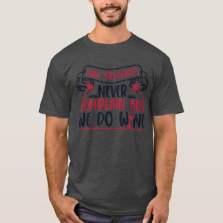 T-shirt Ne jamais se plaindre mais nous faisons du vin Dro