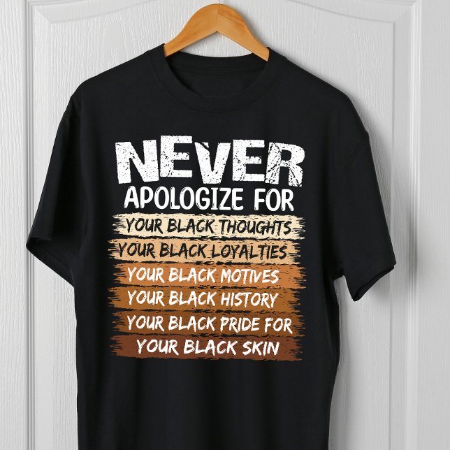 T-shirt Ne jamais s'excuser Mois de l'histoire des Noirs (Créateur téléchargé)