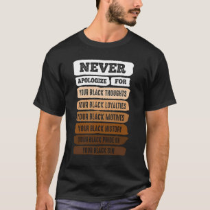 T-shirt Ne jamais s'excuser Mois de l'histoire des Noirs B