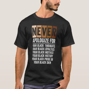 T-shirt Ne jamais s'excuser Mois de l'histoire des Noirs B