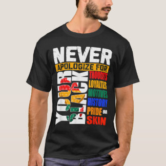 T-shirt Ne jamais s'excuser Mois de l'histoire des Noirs B