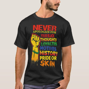 T-shirt Ne jamais s'excuser Mois de l'histoire des Noirs B