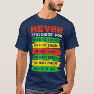 T-shirt Ne jamais s'excuser Mois de l'histoire des Noirs B