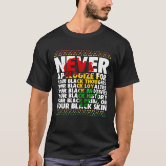 T-shirt Ne jamais s'excuser Mois de l'histoire des Noirs R