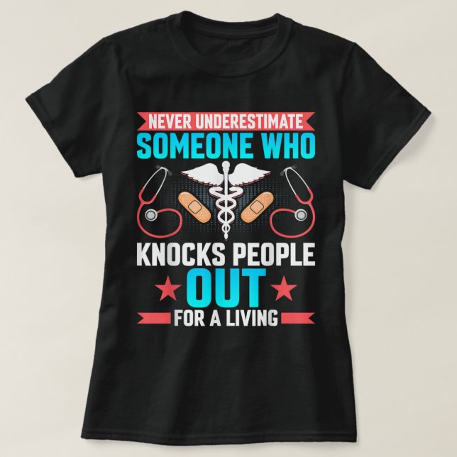 T-shirt Ne jamais sous-estimer CRNA Anesthésiologiste Infi (Design devant)