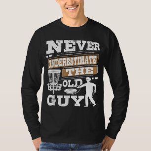 T-shirt Ne jamais sous-estimer l'ancien joueur de disque G
