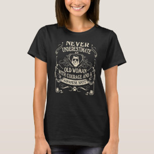 T-shirt Ne jamais sous-estimer le courage de la vieille fe