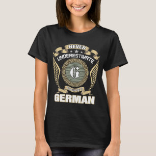 T-SHIRT NE JAMAIS SOUS-ESTIMER LE POUVOIR D'UN ALLEMAND