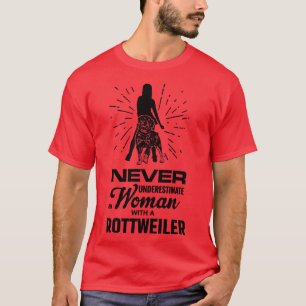T-shirt Ne jamais sous-estimer une femme avec un Rottweile