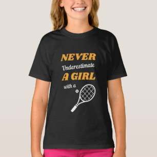T-shirt Ne jamais sous-estimer une fille avec une raquette