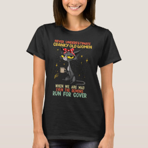 T-shirt Ne jamais sous-estimer Vieux Cranky Femmes Chat Re