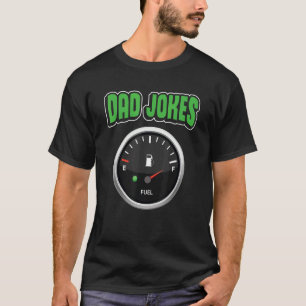 T-shirt Ne Jetez Jamais De Blagues De Papa Sur Le Carburan