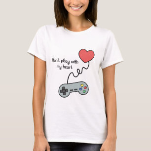 T-shirt Ne jouez pas avec mon coeur par l'intermédiaire d