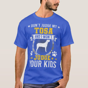 T-shirt Ne juge pas le propriétaire de mon chien Tosa 