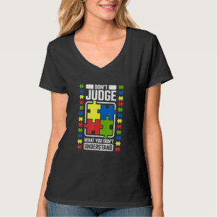 T-shirt Ne Jugez Pas Ce Que Vous Ne Comprenez Pas L'Autism