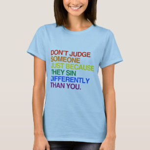 T-SHIRT NE JUGEZ PAS QUELQU'UN PARCE QU'ILS SIN