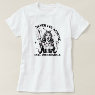 T-shirt Ne Laisse Jamais Qui Tire Ton Étincelle