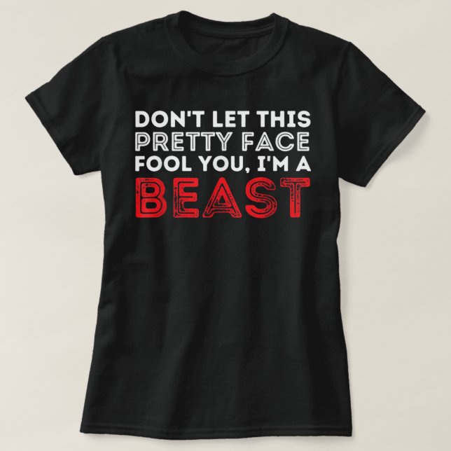 T-shirt Ne laissez pas ce joli visage vous tromper luttant (Design devant)