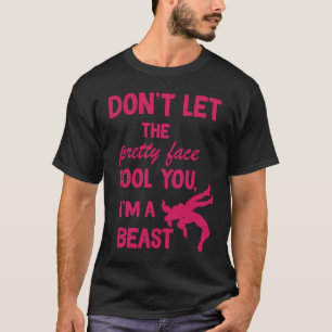 T-shirt ne laissez pas le beau visage vous tromper en lutt
