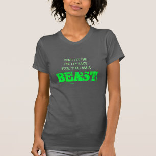 T-shirt Ne laissez pas le joli visage vous duper, je suis