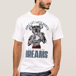 T-shirt Ne laissez pas les habitudes paresseuses voler vos