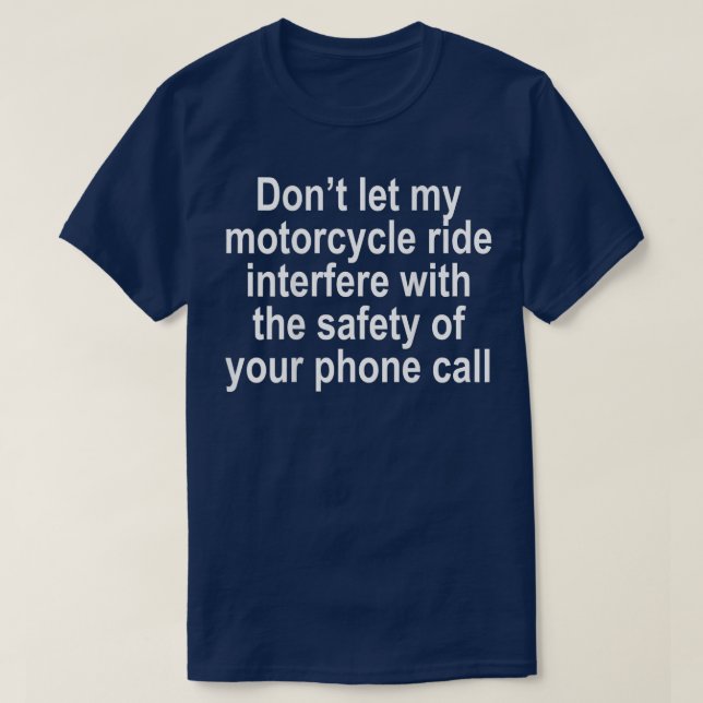 T-shirt Ne laissez pas ma motocyclette faire Interfere Fun (Design devant)
