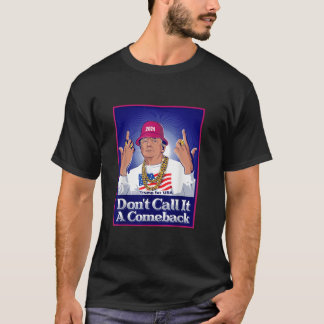 T-shirt Ne l'appelez pas comme un retour Trump 2024 T Shir